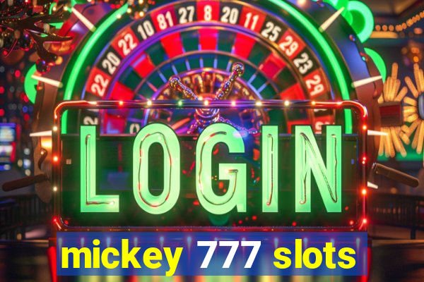 mickey 777 slots